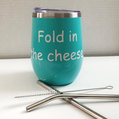 12 ounce turquoise stainless steel wine tumbler that says 